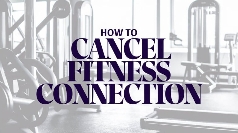 How to Cancel Fitness Connection