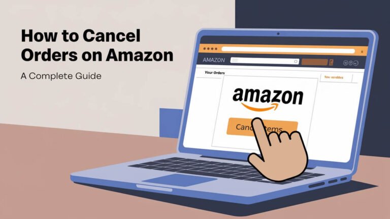 How to Cancel Orders on Amazon